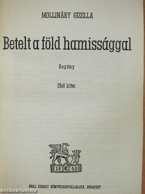 Betelt a Föld hamissággal I-II.