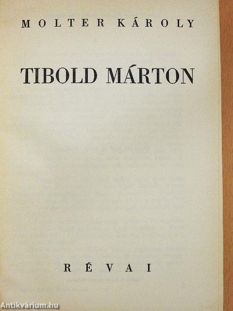 Tibold Márton I-II.