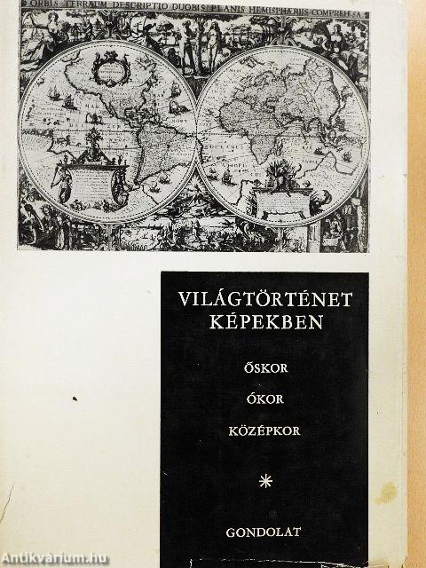 Világtörténet képekben I.