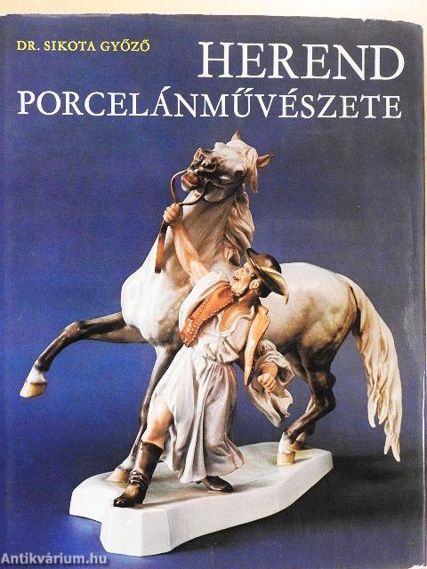 Herend porcelánművészete