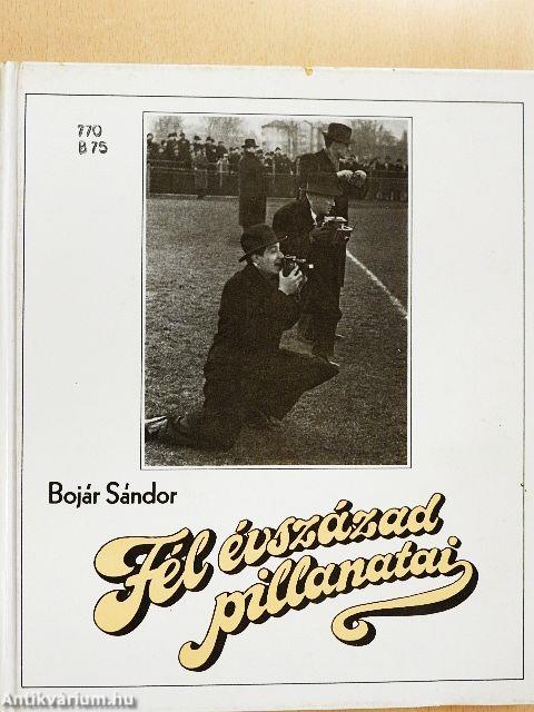 Fél évszázad pillanatai