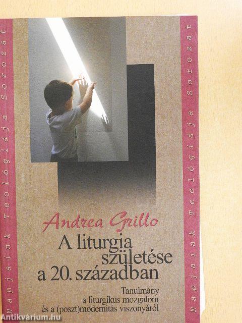 A liturgia születése a 20. században