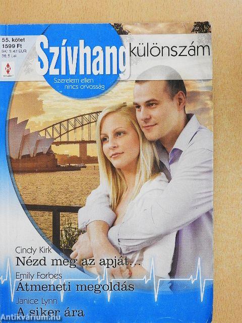 Nézd meg az apját.../Átmeneti megoldás/A siker ára