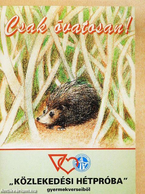 Csak óvatosan!