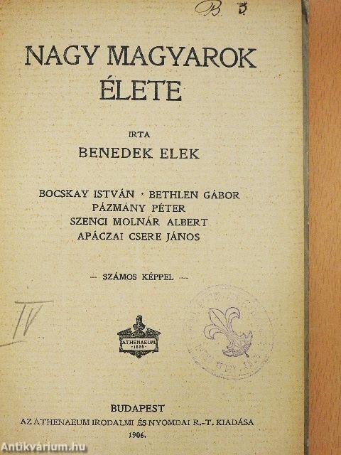 Nagy magyarok élete IV.