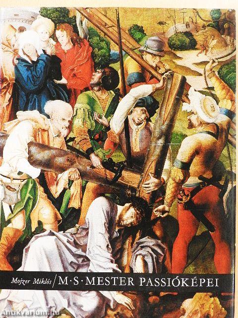 M. S. Mester passióképei az Esztergomi Keresztény Múzeumban
