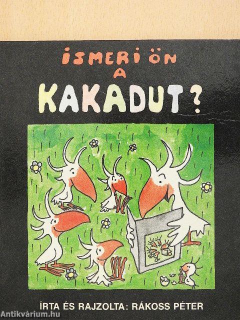 Ismeri Ön a kakadut?