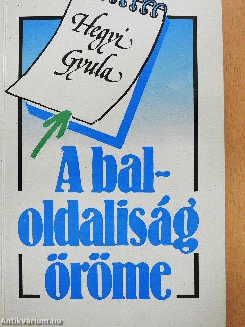 A baloldaliság öröme