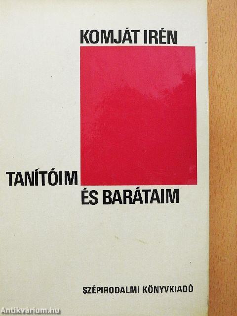 Tanítóim és barátaim