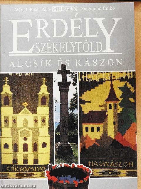 Erdély-Székelyföld - Alcsík és Kászon