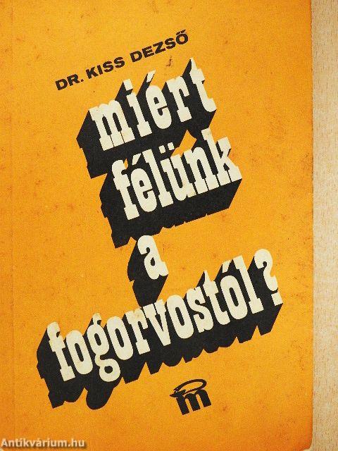 Miért félünk a fogorvostól?