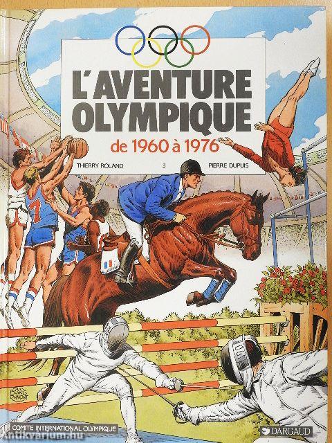 L'aventure Olympique de 1960 á 1976