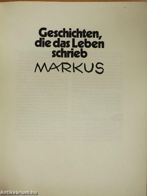Geschichten, die das Leben schrieb Markus
