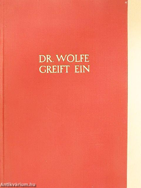 Dr. Wolfe greift ein