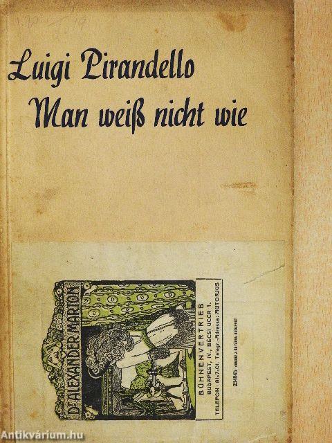 Man weiß nicht wie