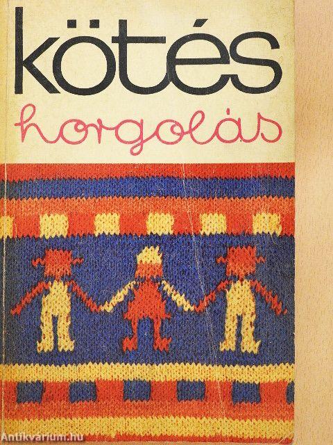 Kötés-horgolás csecsemőkortól-kamaszkorig