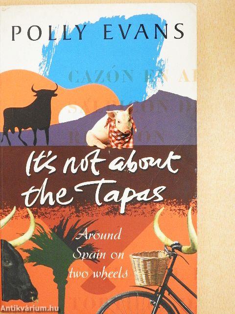 It's not about the Tapas