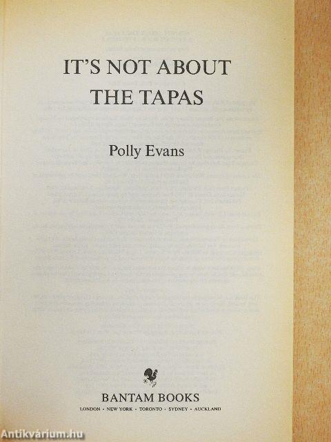 It's not about the Tapas