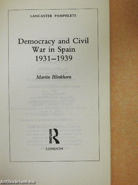 Democracy and Civil War in Spain 1931-1939