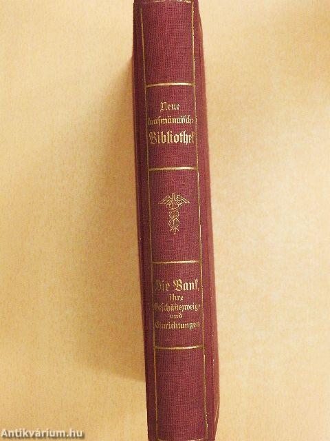 Die Bank, ihre Beschästszweige und Einrichtungen (gótbetűs)