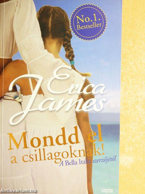 Mondd el a csillagoknak!