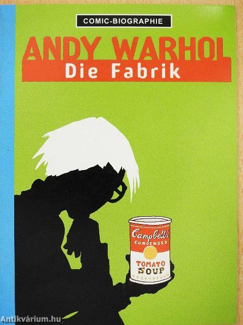 Andy Warhol - Die Fabrik