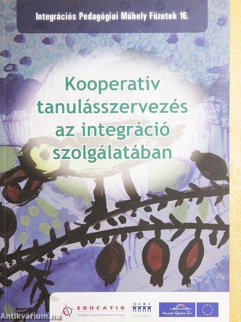 Kooperatív tanulásszervezés az integráció szolgálatában
