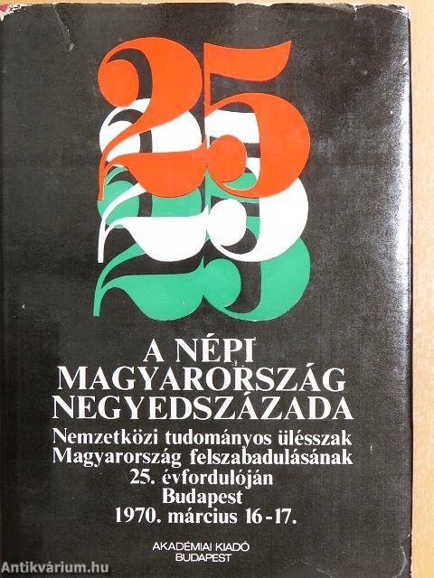 A népi Magyarország negyedszázada
