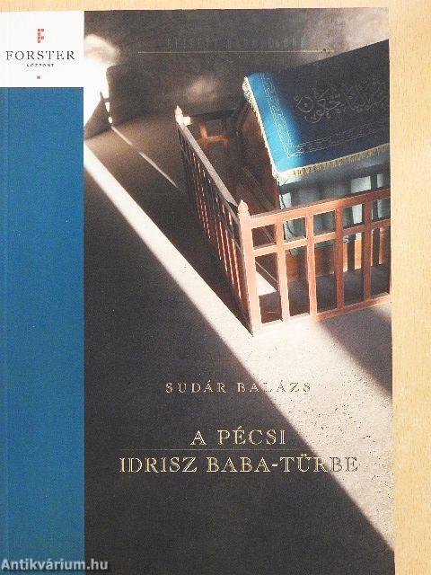 A pécsi Idrísz baba-türbe