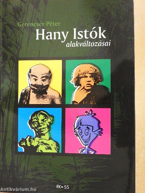 Hany Istók alakváltozásai
