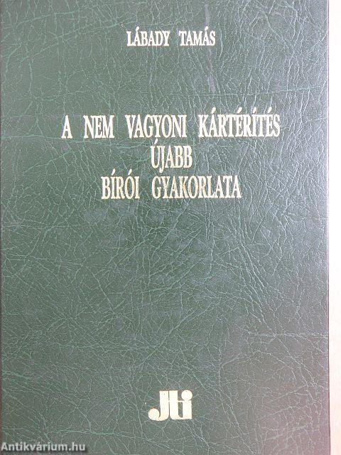 A nem vagyoni kártérítés újabb bírói gyakorlata