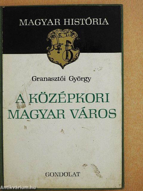 A középkori magyar város