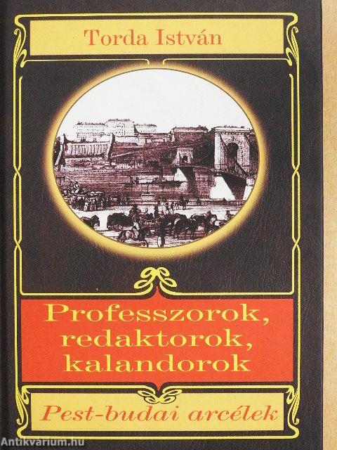 Professzorok, redaktorok, kalandorok
