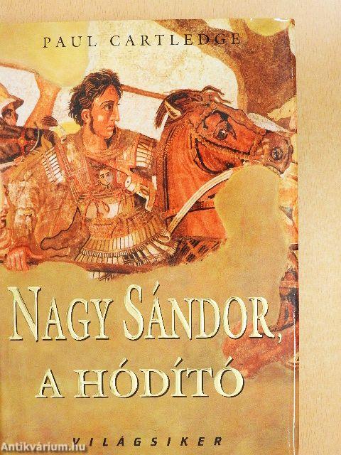 Nagy Sándor, a hódító