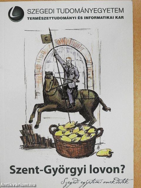Szent-Györgyi lovon?