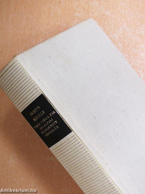 Timár Virgil fia/Halálfiai/Válogatott novellák