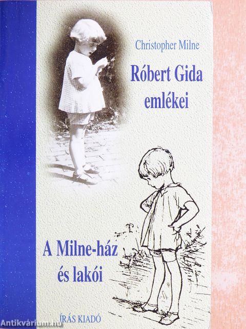 Róbert Gida emlékei/A Milne-ház és lakói