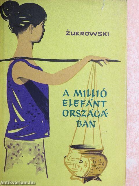A millió elefánt országában