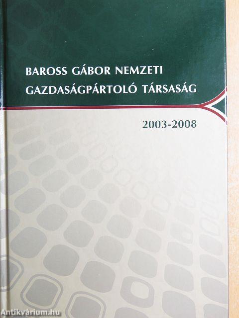Baross Gábor Nemzeti Gazdaságpártoló Társaság 2003-2008