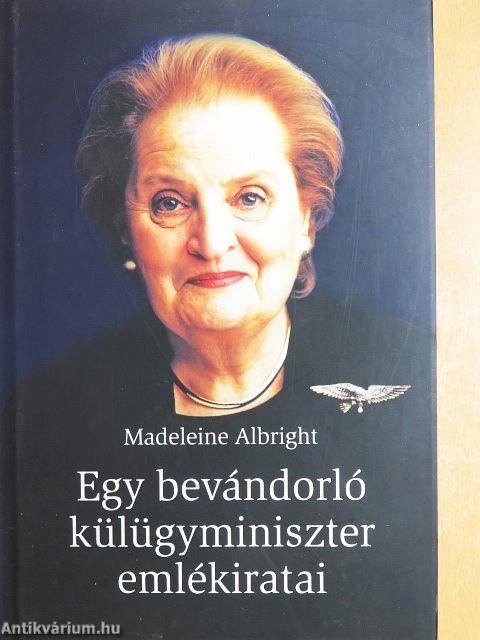 Egy bevándorló külügyminiszter emlékiratai
