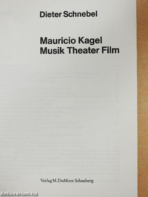 Mauricio Kagel: Musik, Theater, Film