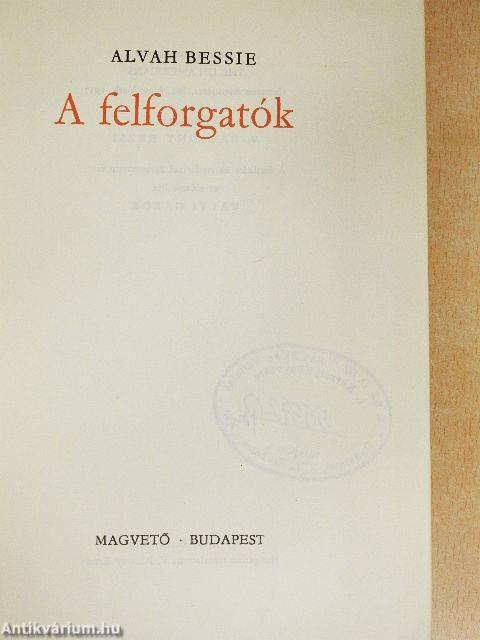 A felforgatók