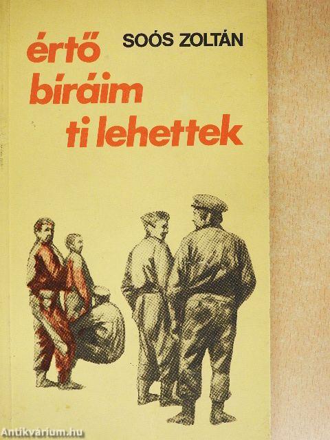 Értő bíráim ti lehettek