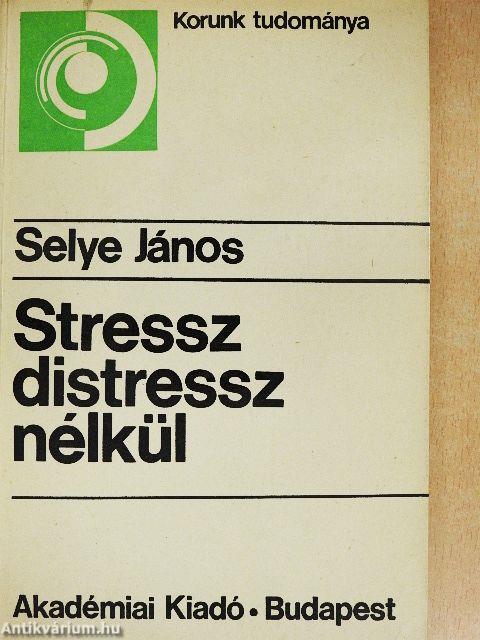 Stressz distressz nélkül