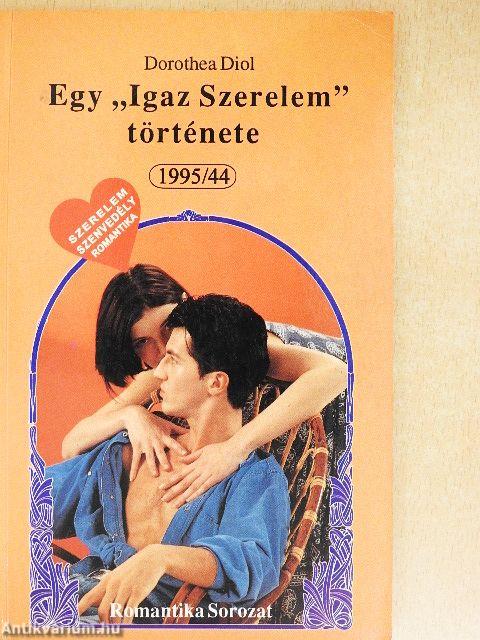 Egy "Igaz Szerelem" története