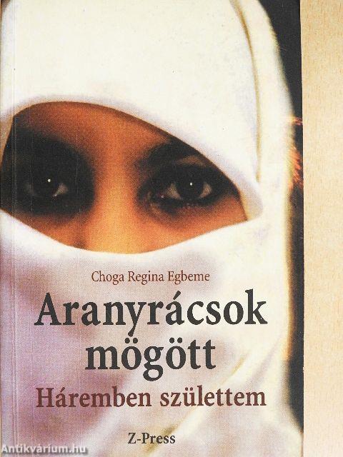 Aranyrácsok mögött