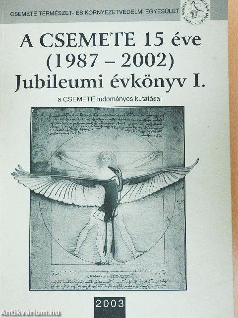 A CSEMETE 15 éve (1987-2002)