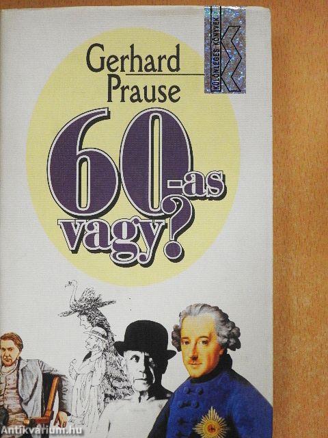 60-as vagy?