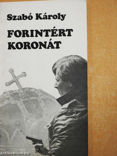 Forintért koronát