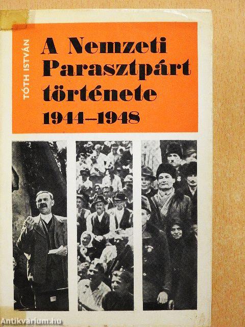 A Nemzeti Parasztpárt története 1944-1948